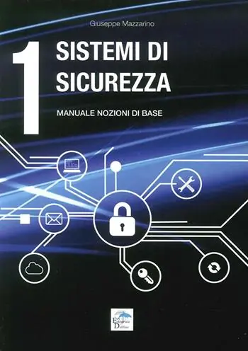 Professionale Sistemi di sicurezza. Vol. 1 Manuale nozioni di base.