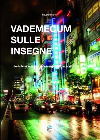 Vademecum sulle insegne. Guida teorico pratica sulle insegne dal neon al LED Prezzo Di Fabbrica