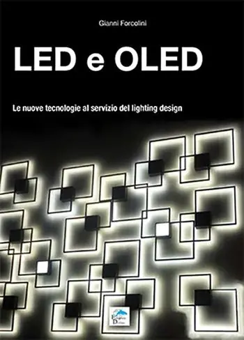 Spedito Oggi Led e Oled. Le nuove tecnologie al servizio del lighting design