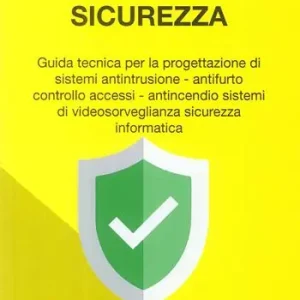 Più Venduto Vademecum sistemi di sicurezza. Guida tecnica per la progettazione di sistemi antintrusione, antifurto controllo accessi, antincendio sistemi di video sorveglianza sicurezza informatica