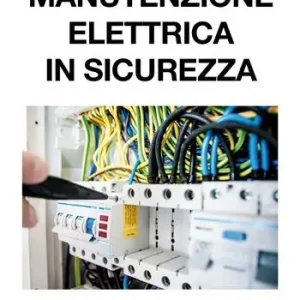 Popolare Manutenzione elettrica in sicurezza