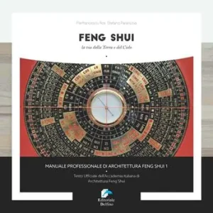 Quantità Limitata Feng shui. La via della Terra e del Cielo. Vol. 1