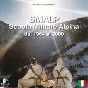 SMALP. Scuola Militare Alpina dal 1964 al 2000 Soddisfatti O Rimborsati