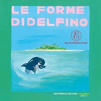 Compra Online Le forme di Delfino. Ediz. illustrata