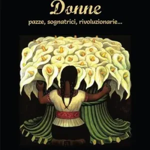 Donne (pazze, sognatrici, rivoluzionarie...) Miglior Prezzo