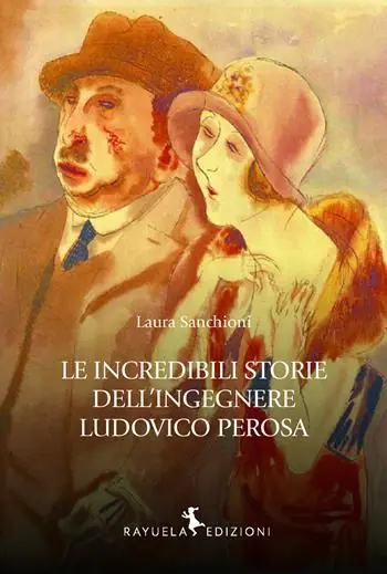 Solo Oggi Le incredibili storie dell‘Ingegnere Ludovico Perosa