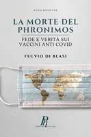 La morte del Phronimos. Fede e verità sui vaccini anti COVID Sconto