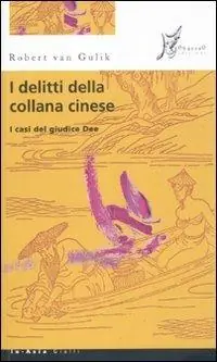 I delitti della collana cinese. I casi del giudice Dee Offerta