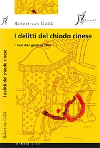 I delitti del chiodo cinese. I casi del giudice Dee Offerta Limitata