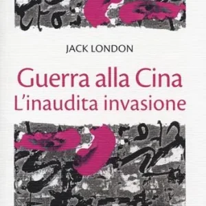 Direttamente Dal Produttore Guerra alla Cina. L‘inaudita invasione