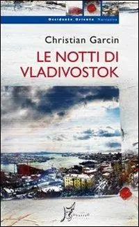 Le notti di Vladivostok Super Prezzo