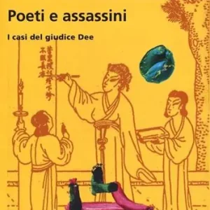 Poeti e assassini. I casi del giudice Dee Offerta Del Giorno