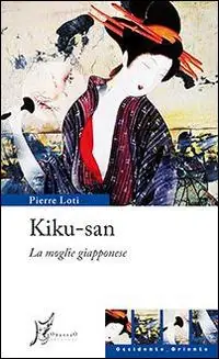 Kiku-san. La moglie giapponese Bestseller