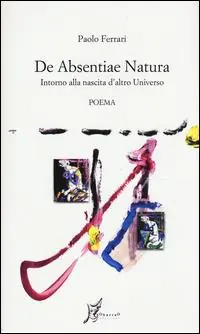 Promo Stagionale De absentiae natura. Intorno alla nascita d‘altro universo