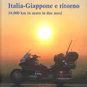 Italia-Giappone e ritorno. 34.000 km in moto in due mesi Must-Have