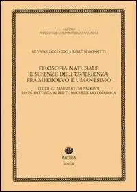 Popolare Filosofia naturale e scienze dell‘esperienza fra medioevo e umanesimo. Studi su Marsilio da Padova, Leon Battista Alberti, Michele Savonarola