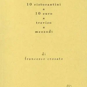Offerta Lampo 10 ristoranti a 10 euro a Treviso