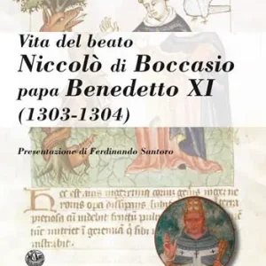 Promozione Vita del beato Niccolò di Boccasio, papa Benedetto XI. Biografia di un umile uomo di pace