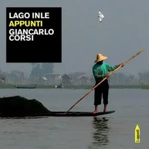 Lago Inle. Appunti Occasione Imperdibile