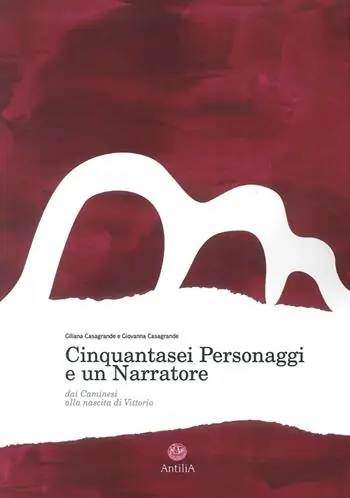 Cinquantasei personaggi e un narratore. Dai Caminesi alla nascita di Vittorio A Buon Prezzo
