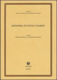 Offerta Speciale Memoria di Paolo Sambin (1913-2003)
