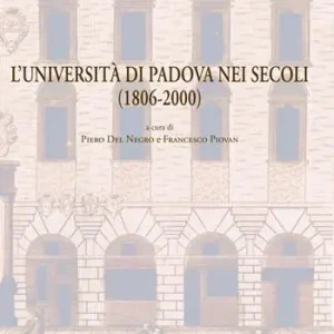 Professionale L‘ Università di Padova nei secoli (1806-2000). Documenti di storia dell‘Ateneo