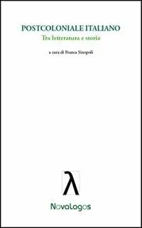 Offerta Speciale Postcoloniale italiano. Tra letteratura e storia