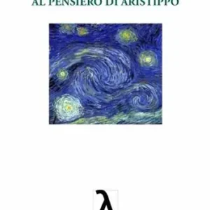 Quantità Limitata Introduzione al pensiero di Aristippo
