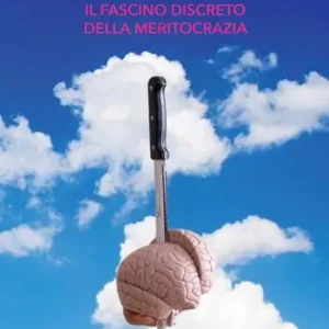 Valutatemi! Il fascino discreto della meritocrazia Promozione