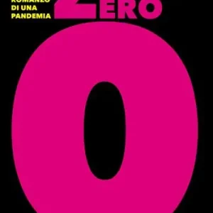 Paziente zero. Romanzo di una pandemia Miglior Prezzo