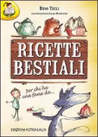 Ricette bestiali. Per chi ha una fame da... Promozione Esclusiva
