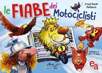 Offerta Limitata Le fiabe dei motociclisti. Ediz. illustrata