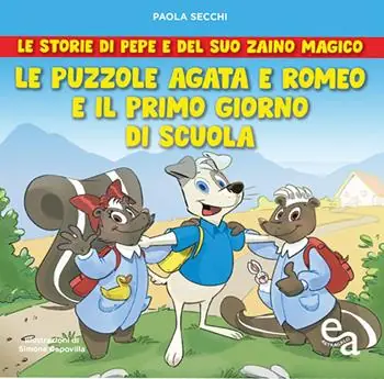 Prezzo Conveniente Le puzzole Agata e Romeo e il primo giorno di scuola. Le storie di Pepe e del suo zaino magico