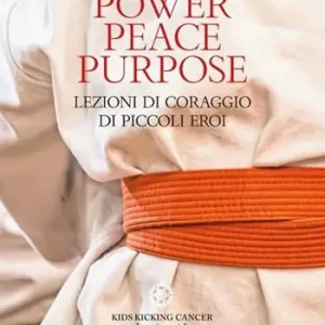 Compra Oggi Stesso Power Peace Purpose. Lezioni di coraggio di piccoli eroi