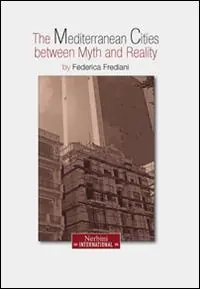 The mediterranean city between myth and reality. Ediz. italiana, inglese, tedesca e francese. 2014 Subito Disponibile