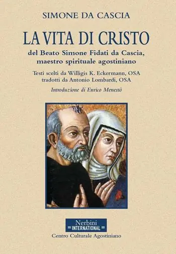 Saldi La vita di Cristo del beato Simone Fidati da Cascia, maestro spirituale agostiniano