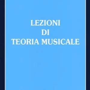 Quantità Limitata Lezioni di teoria musicale. Per gli Ist. magistrali
