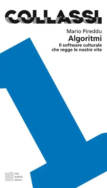 Algoritmi. Il software culturale che regge le nostre vite Compra Online