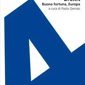 Brexit. Buona fortuna, Europa Prezzo Basso