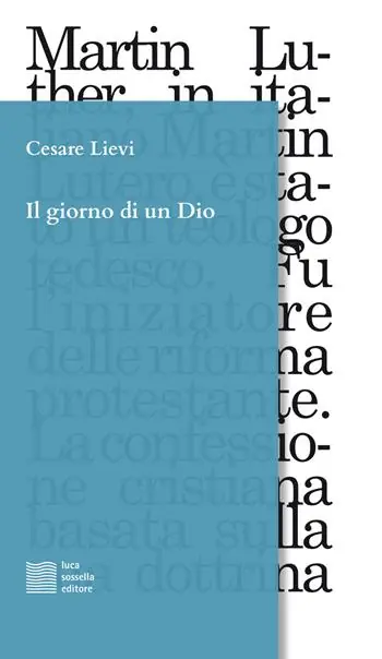 Il giorno di un Dio. Dodici frammenti scenici in ricordo di Martin Lutero Acquista Ora