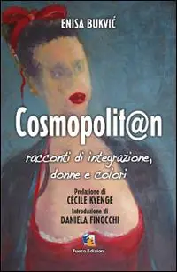 Cosmopolit@n. Racconti di integrazione, donne e colori Bestseller