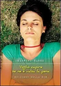 Voglio capire se ne è valsa la pena Ordina Subito