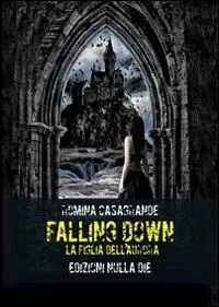 Affare Falling down. La figlia dell‘Aurora
