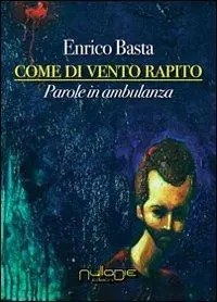 Super Prezzo Come di vento rapito. Parole in ambulanza