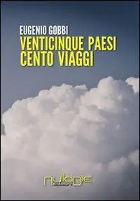 Venticinque paesi cento viaggi (di lavoro) Prezzo Di Fabbrica
