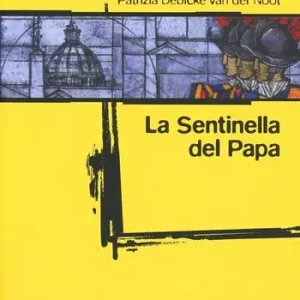 La sentinella del papa Promozione Esclusiva