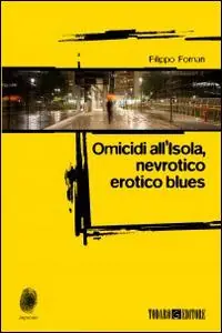 Omicidi all‘Isola, nevrotico erotico blues Prezzo Scontato