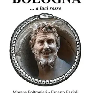 Compra Oggi Stesso I luoghi magici di... Bologna. Vol. 5 A luci rosse