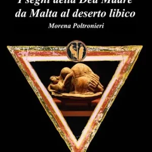 I segni della dea madre da Malta al deserto libico Ultimissimo Modello