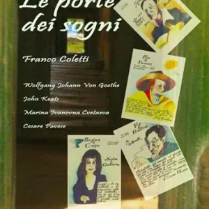 Le porte dei sogni. Wolfgang Johann von Goethe, John Keats, Marina Ivanovna Cvetaeva, Cesare Pavese Promozione